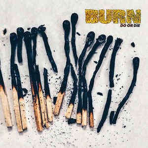 Burn  Do Or Die - Vinilo Simple - Nuevo
