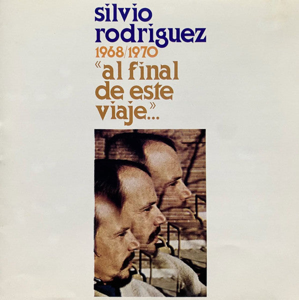 Silvio Rodríguez – "Al Final De Este Viaje..." - CD DE EPOCA EDICIO ARGENTINA