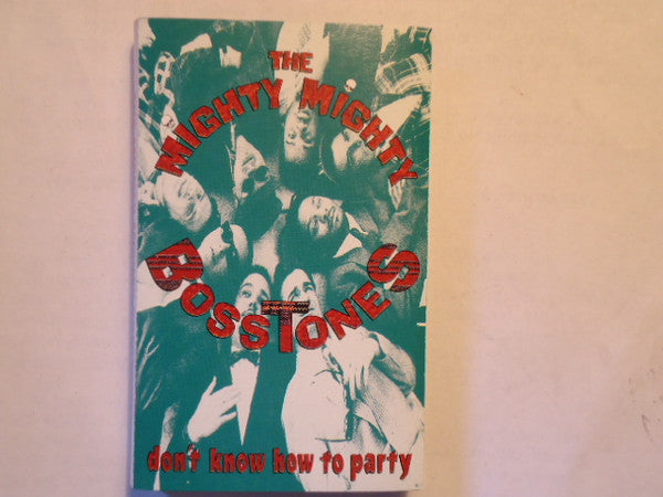 The Mighty Mighty Bosstones  Don't Know How To Party - Cassette