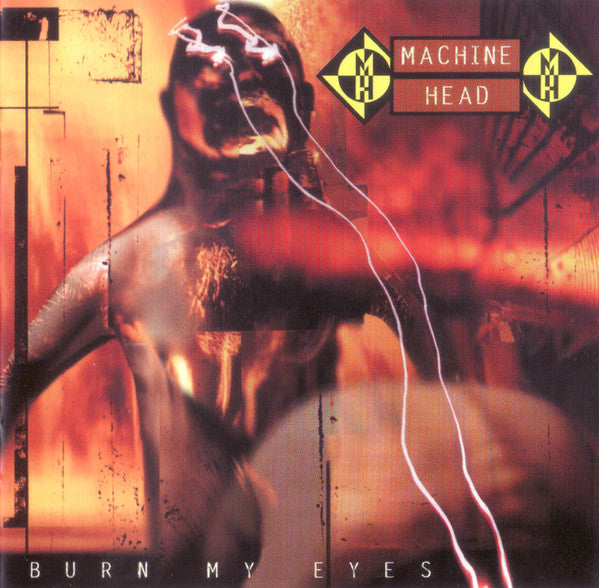 Machine Head – Burn My Eyes - CD