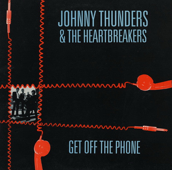 Johnny Thunders & The Heartbreakers – Get Off The Phone - Vinilo Simple
