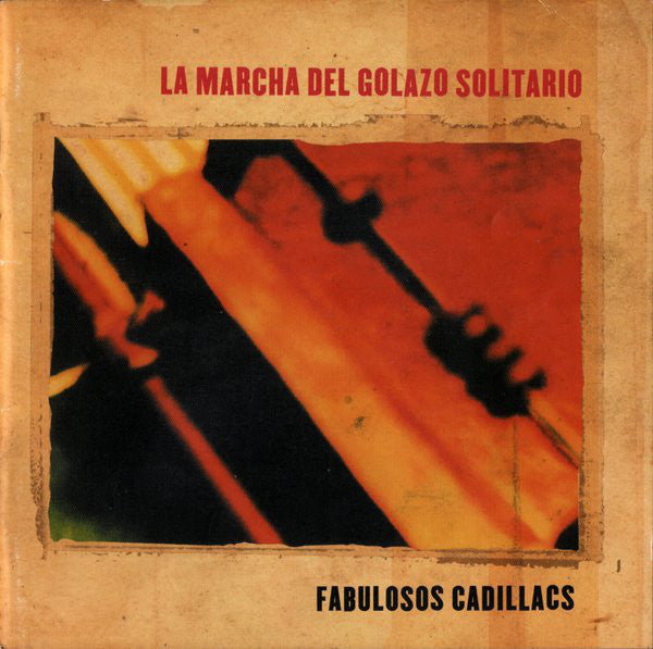 Los Fabulosos Cadillacs – La Marcha Del Golazo Solitario - CD DE EPOCA EDICION CHILENA