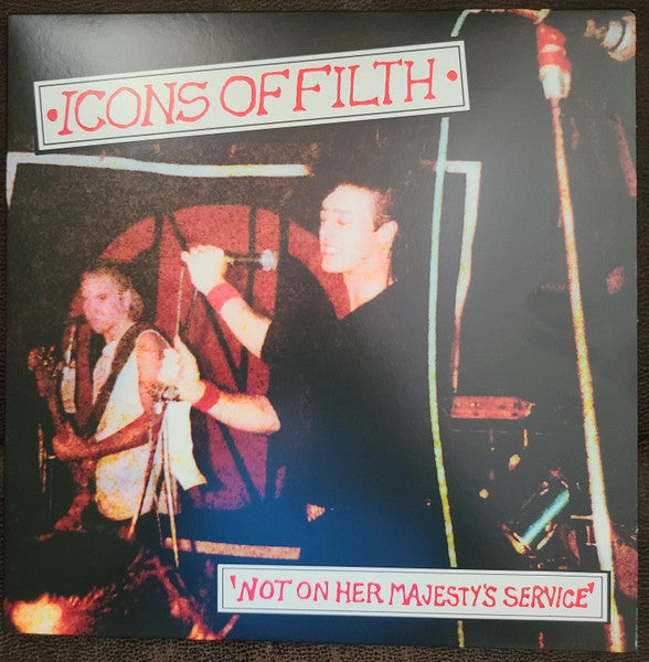 Icons Of Filth  Not On Her Majesty's Service - Vinilo Simple - Nuevo