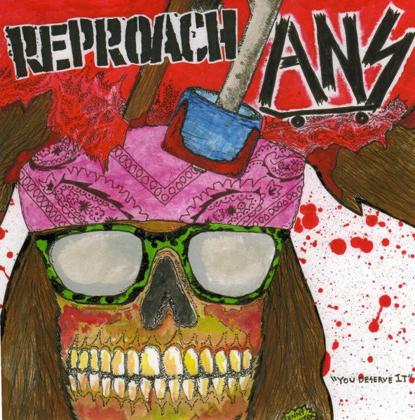 Reproach / A.N.S.  You Deserve It - Vinilo 7'