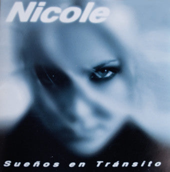 Nicole – Sueños En Tránsito - CD DE EPOCA EDICION CHILENA