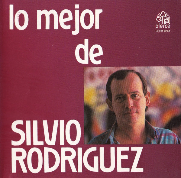 Silvio Rodríguez – Lo Mejor de Silvio Rodríguez - CD DE EPOCA EDICIO ARGENTINA