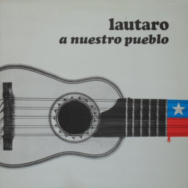 Lautaro – A Nuestro Pueblo VINILO DE EPOCA