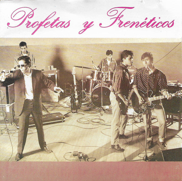 Profetas y frenéticos – Profetas y Frenéticos - CD DE EPOCA EDICIÓN CHILENA