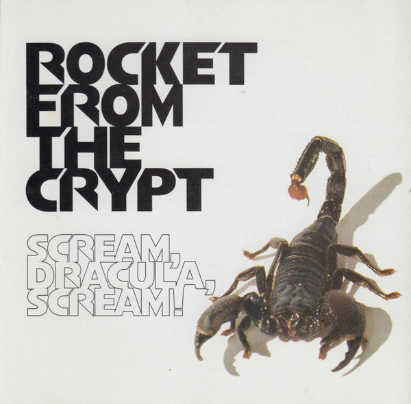 Rocket From The Crypt – Scream, Dracula, Scream! - Cd