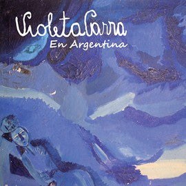 Violeta Parra – En Argentina - CD Usado Primera Edición