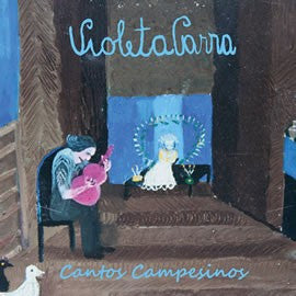 Violeta Parra – Cantos Campesinos - CD Usado Primera Edición