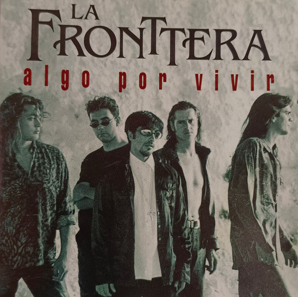La Fronttera – Algo Por Vivir - CD DE EPOCA EDICIÓN CHILENA