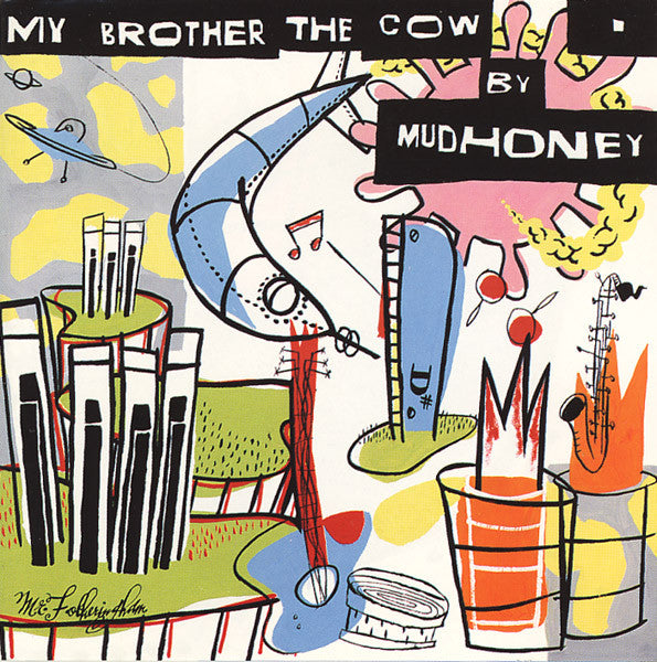 Mudhoney – My Brother The Cow