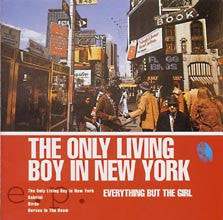 Everything But The Girl – The Only Living Boy In New York E.P. - CD