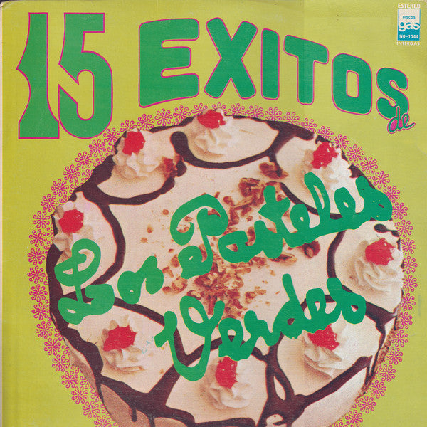 Los Pasteles Verdes  15 Exitos De Los Pasteles Verdes - Vinilo
