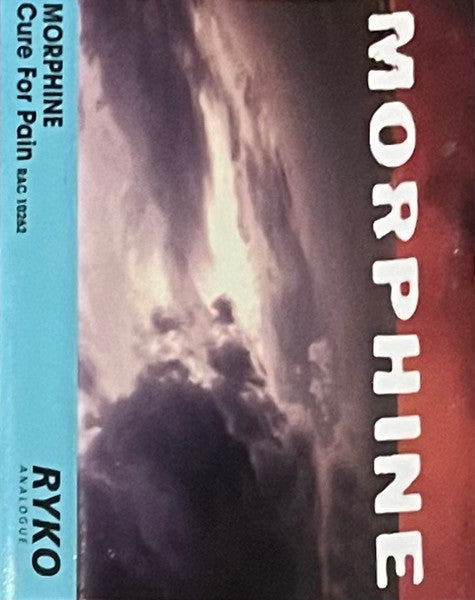 Morphine – Cure For Pain - Cassette