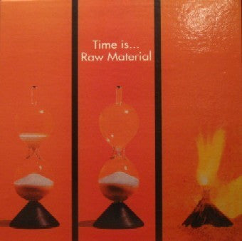 Raw Material – Time Is... - Vinilo Simple