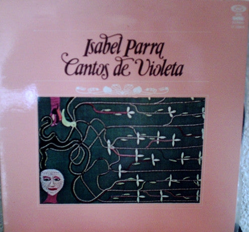 Isabel Parra – Cantos De Violeta - Vinilo de época