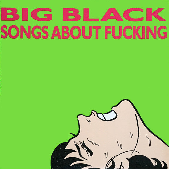 Big Black – Songs About Fucking - VINILO AMERICANO