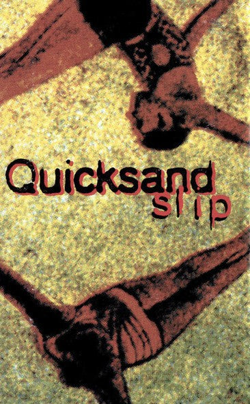 Quicksand  Slip - Cassette