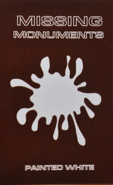 Missing Monuments  Painted White - Cassette