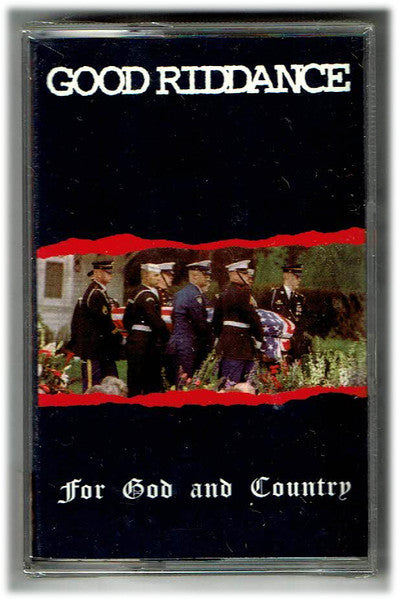 Good Riddance  For God And Country - Cassette