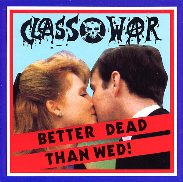 Class War  Better Dead Than Wed! - Vinilo 7'