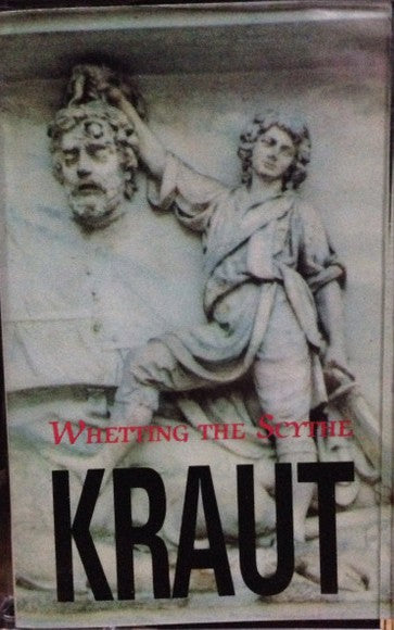 Kraut (2)  Whetting The Scythe - Cassette