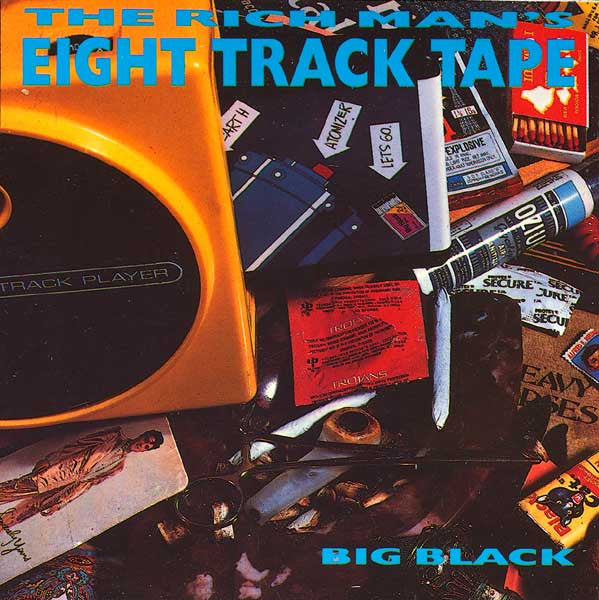 Big Black – The Rich Man's Eight Track Tape - Cd