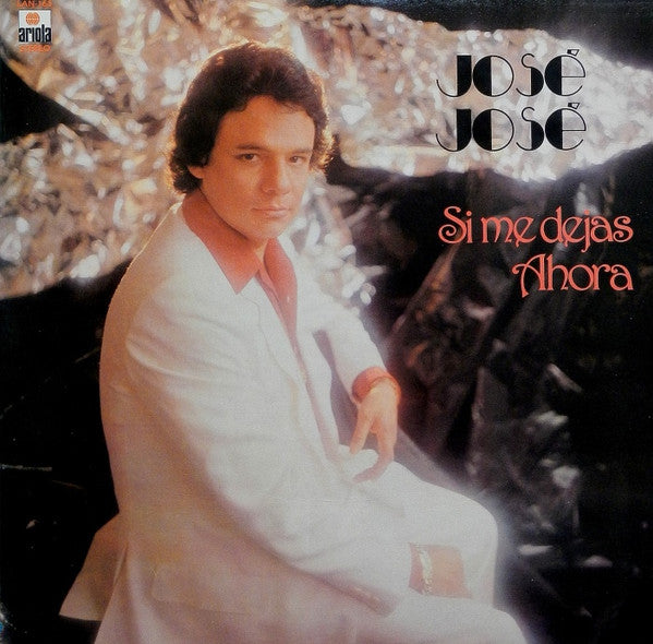 José José – Si Me Dejas Ahora - Vinilo usado