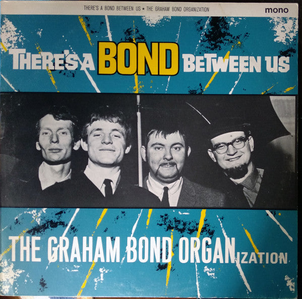 The Graham Bond Organization – There's A Bond Between Us - Vinilo