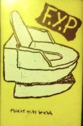 F.Y.P – Toilet Kids Bread - Cassette