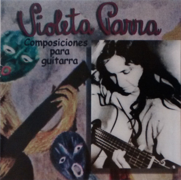 Violeta Parra – Composiciones Para Guitarra - CD DE EPOCA