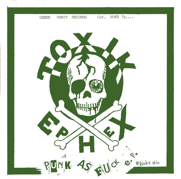 Toxik Ephex  Punk As Fuck E.P. - Vinilo 7'