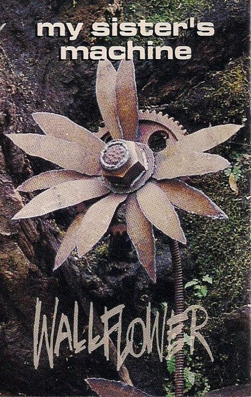My Sister's Machine – Wallflower - Cassette
