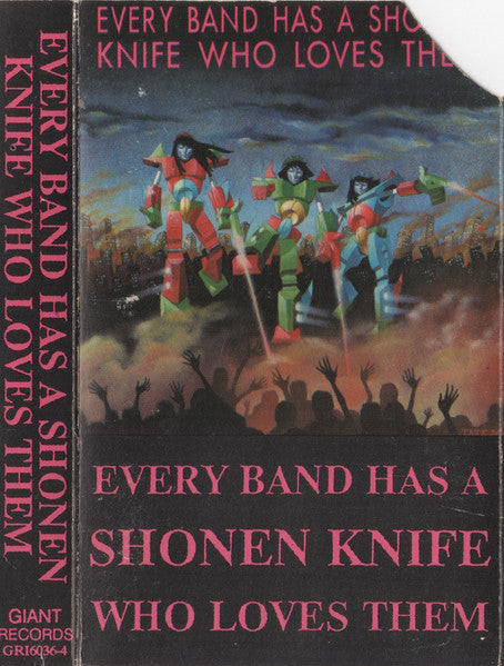 Various  Every Band Has A Shonen Knife Who Loves Them - Cassette