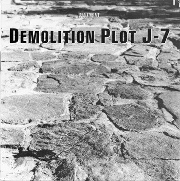 Pavement  Demolition Plot J-7 - Vinilo 7'
