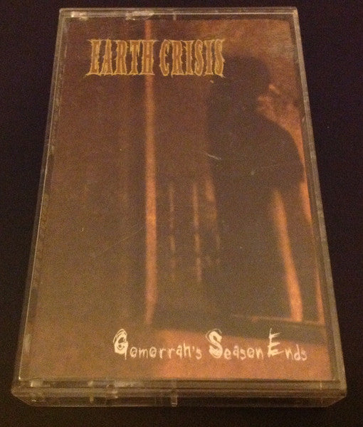 Earth Crisis – Gomorrah's Season Ends - Cassette