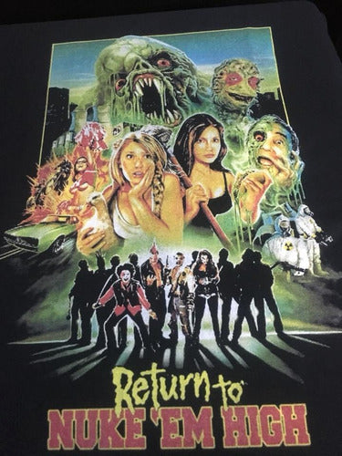 Return To The Nuke Em High - Peliculas De Culto - Polera