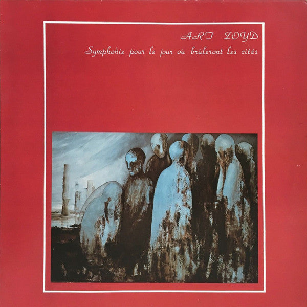 Art Zoyd – Symphonie Pour Le Jour Où Brûleront Les Cités - Vinilo Japones (Sin Obi)