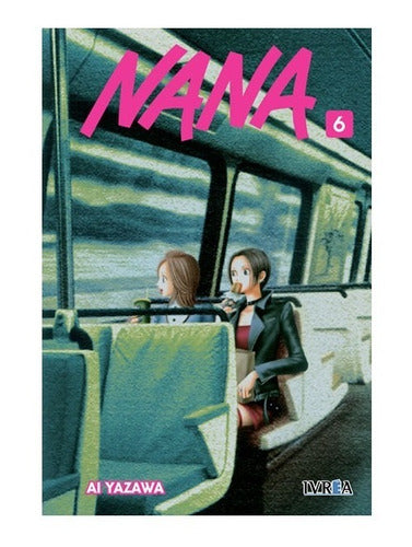 Manga Nana - Tomo 6 - Ivrea Argentina + Regalo