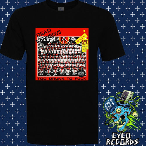Dead Kennedys - Too Drunk To Fuck - Polera