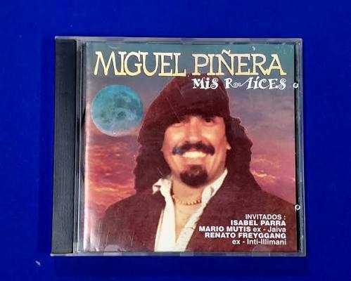 Miguel Piñera – Mis Raices - CD DE EPOCA EDICIÓN CHILENA
