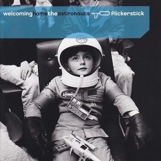 Flickerstick – Welcoming Home The Astronauts - cd