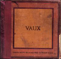 Vaux ‎– There Must Be Some Way To Stop Them - cd
