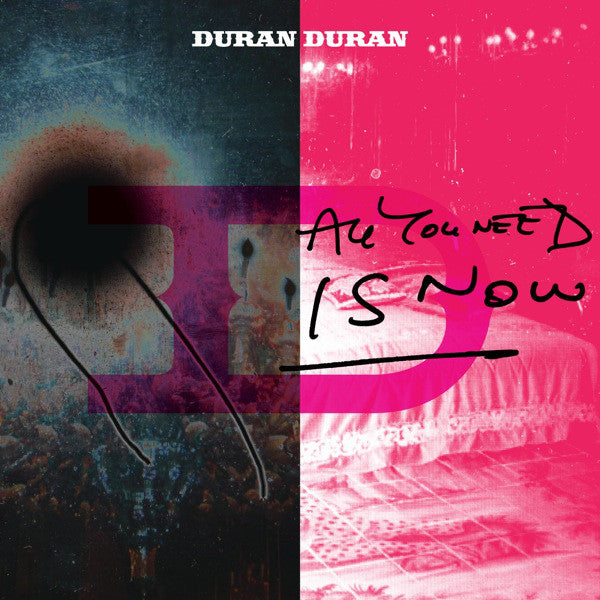Duran Duran ‎– All You Need Is Now - Pop