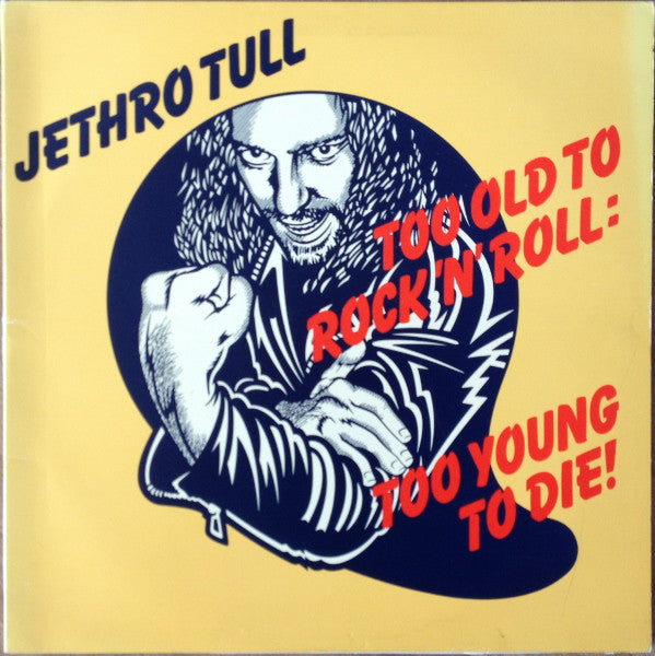 Jethro Tull ‎– Too Old To Rock 'N' Roll: Too Young To Die ‎– Rock cd