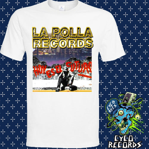 La Polla Records - Hoy Es El Futuro - Hardcore Punk - Polera