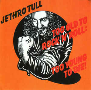 Jethro Tull – Too Old To Rock N' Roll - cd