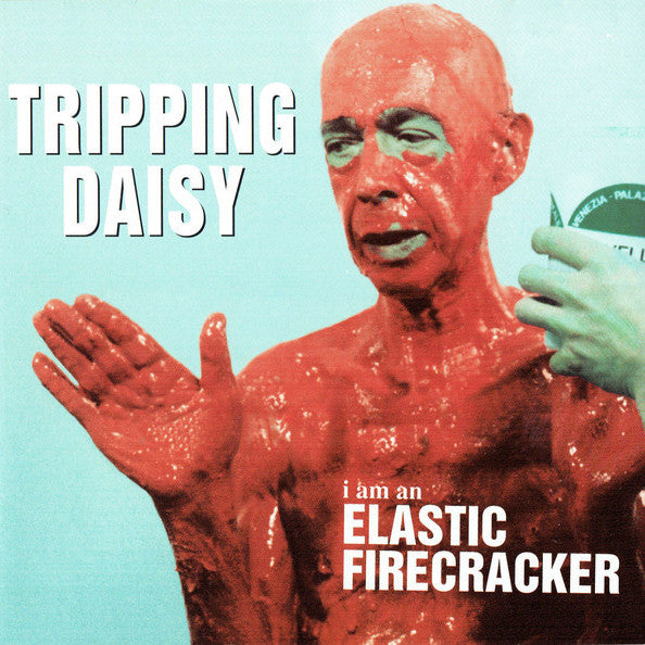 Tripping Daisy ‎– I Am An Elastic Firecracker - cd